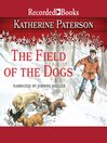 Cover image for The Field of the Dogs